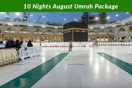 10 Nights August Umrah Package