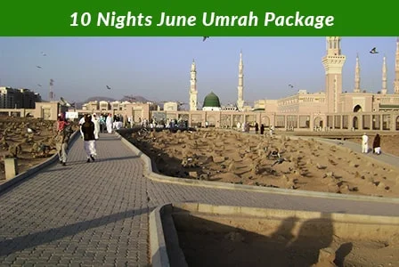 10 Nights June Umrah Package