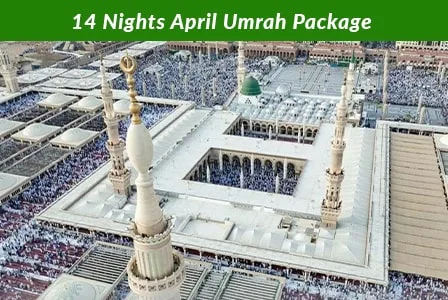 14 Nights April Umrah Package