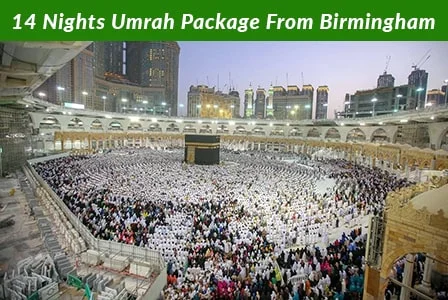 14 Nights Umrah Package From Birmingham