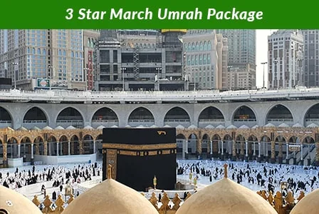 3 Star March Umrah Package