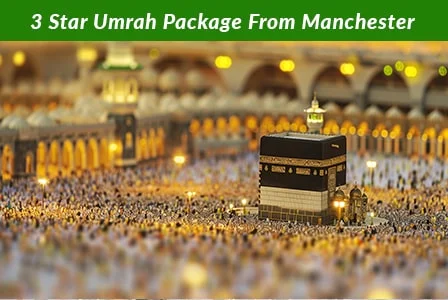 3 Star Umrah Package From Manchester