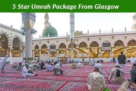 5 stars Umrah Package From Glasgow